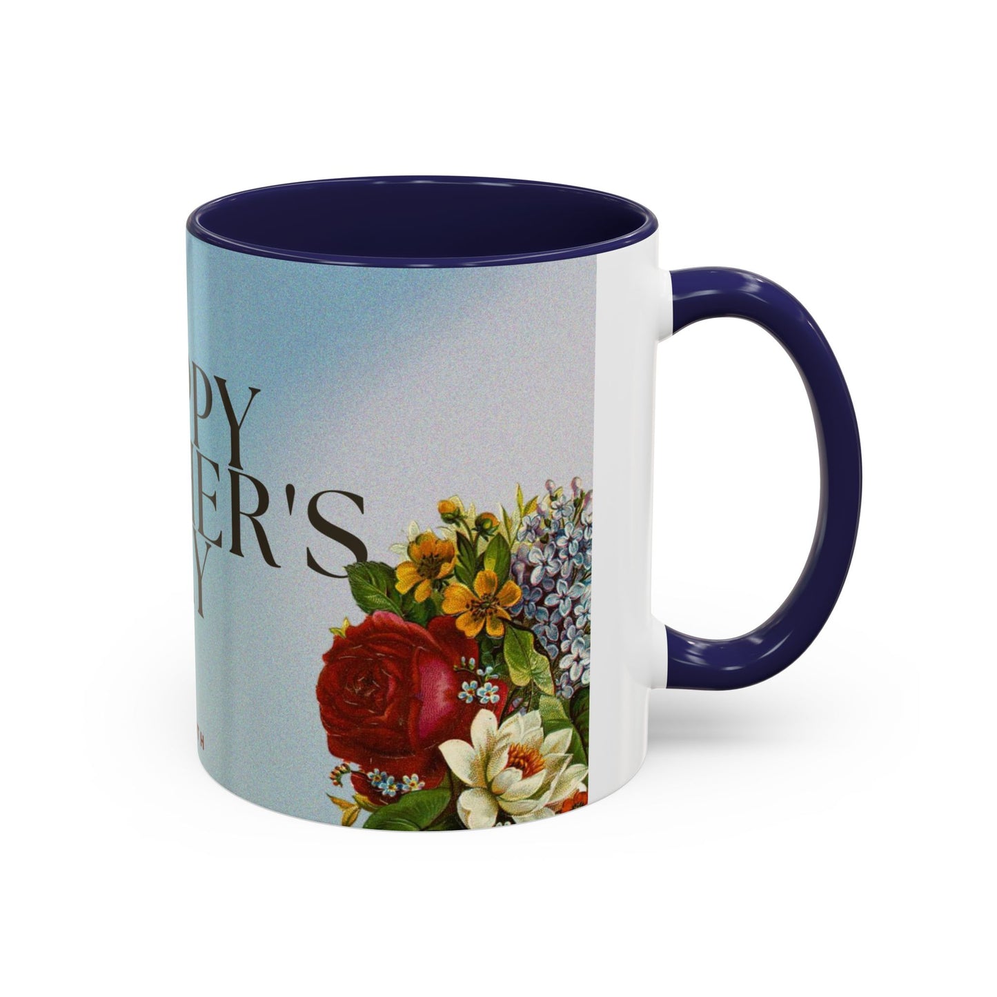 Mother's Day Floral Coffee Mug — "Happy Mother's Day" Accent Mug (May 8th)