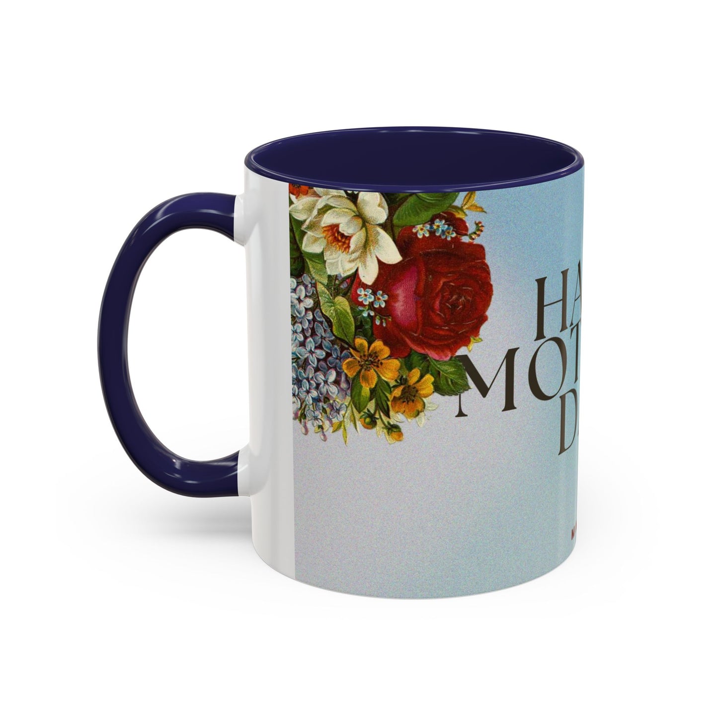 Mother's Day Floral Coffee Mug — "Happy Mother's Day" Accent Mug (May 8th)