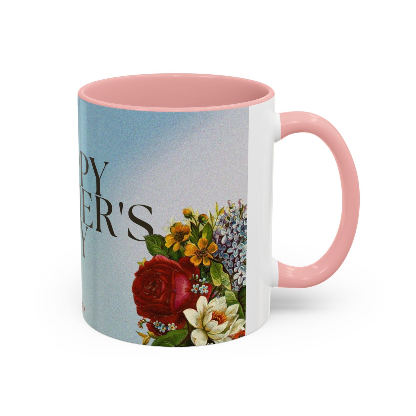 Mother's Day Floral Coffee Mug — "Happy Mother's Day" Accent Mug (May 8th)